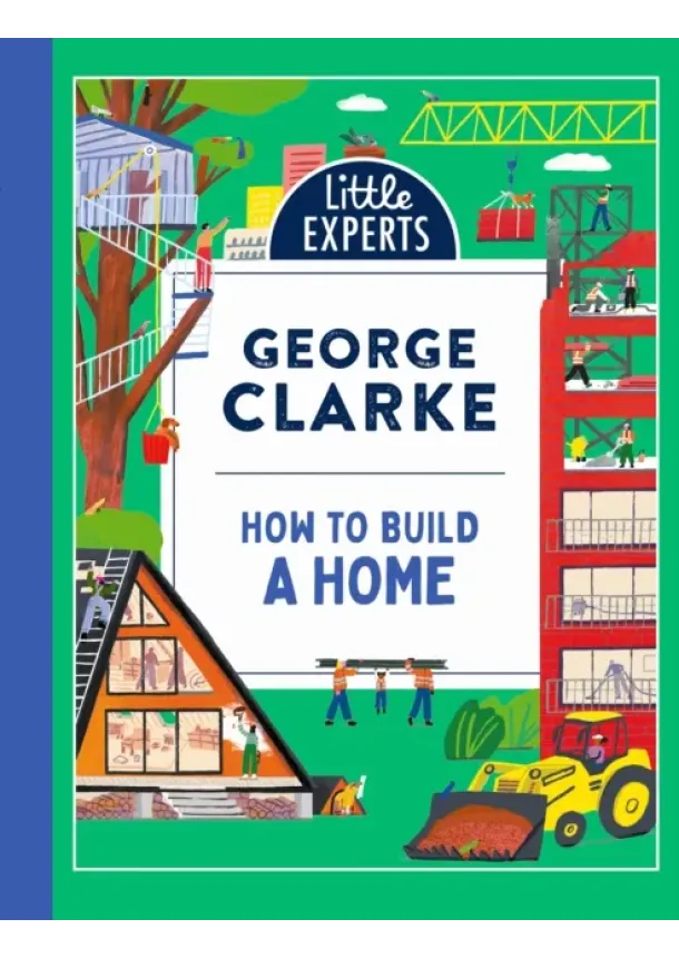 George Clarke - How to Build a Home