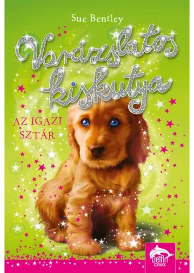 Varázslatos kiskutya - Az igazi sztár