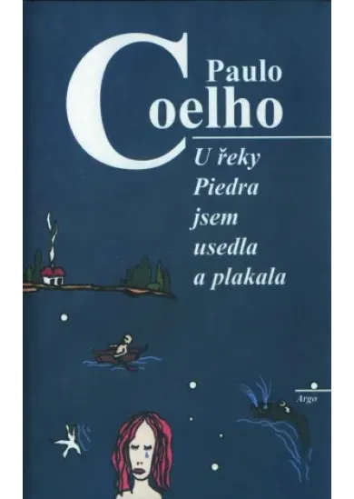 U řeky Piedra jsem usedla a plakala