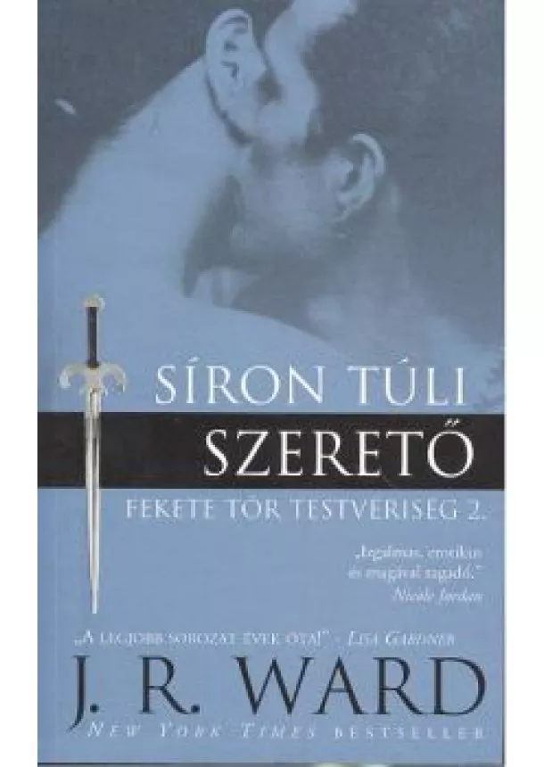 J. R. WARD - SÍRON TÚLI SZERETŐ