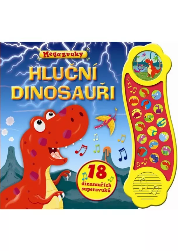 autor neuvedený - Hluční dinosauři - 18 dinosauřích superzvuků