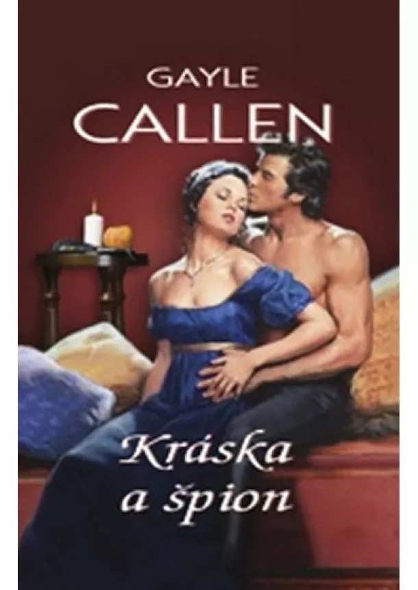Gayle Callen - Kráska a špion