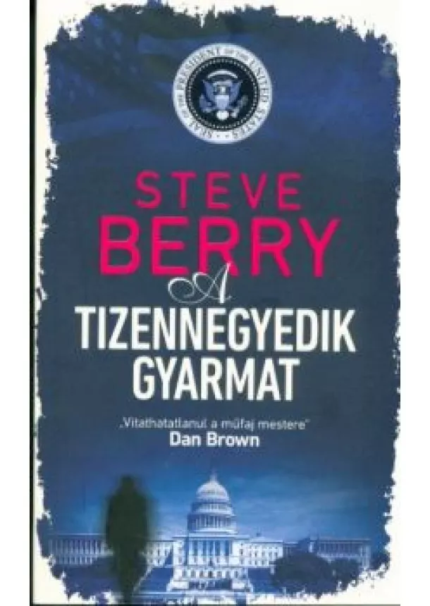 STEVE BERRY - A TIZENNEGYEDIK GYARMAT
