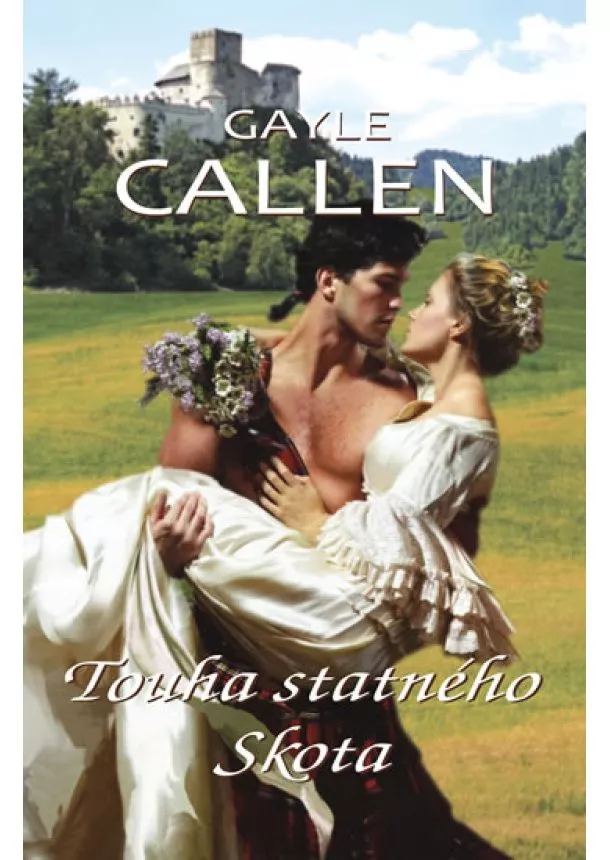Gayle Callen - Touha statného Skota