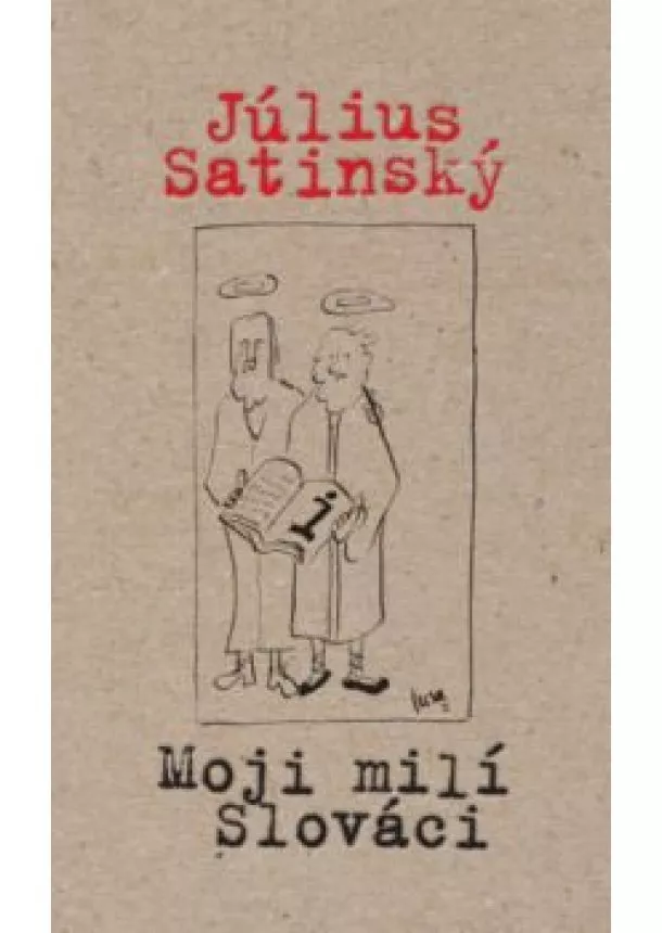 Július Satinský - Moji milí Slováci