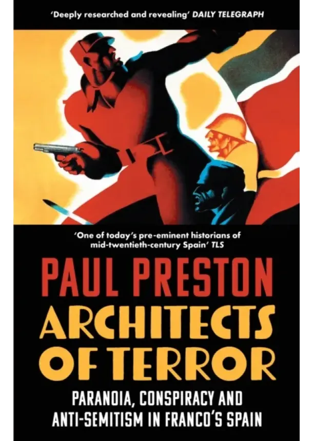Paul Preston - Architects of Terror
