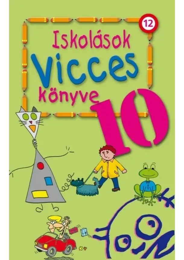 Válogatás - Iskolások vicces könyve 10. (új kiadás)