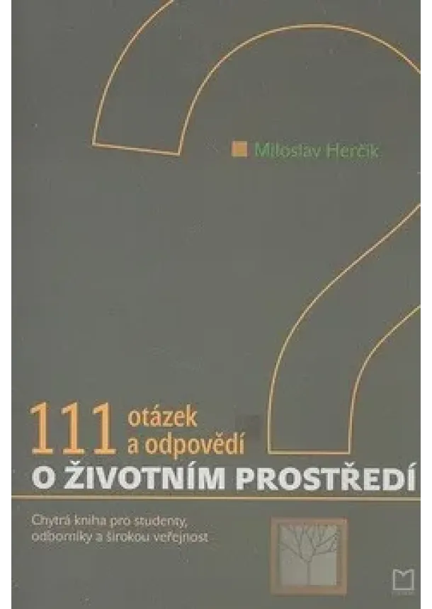 Miloslav Herčík - 111 otázek a odpovědí o životním prostředí