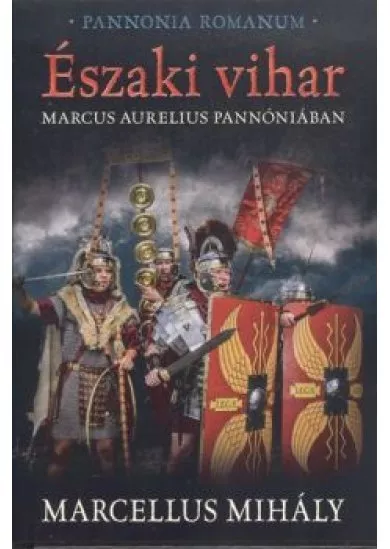 Északi vihar /Marcus Aurelius Pannóniában