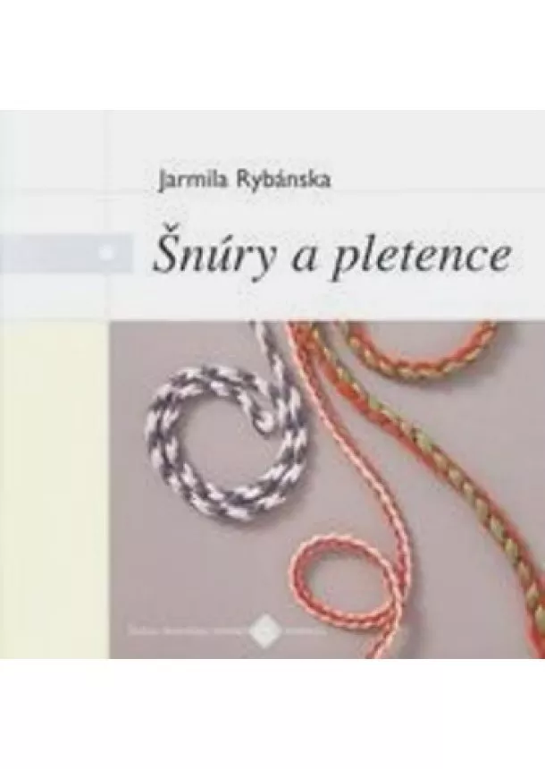 Jarmila Rybánska - Šnúry a pletence