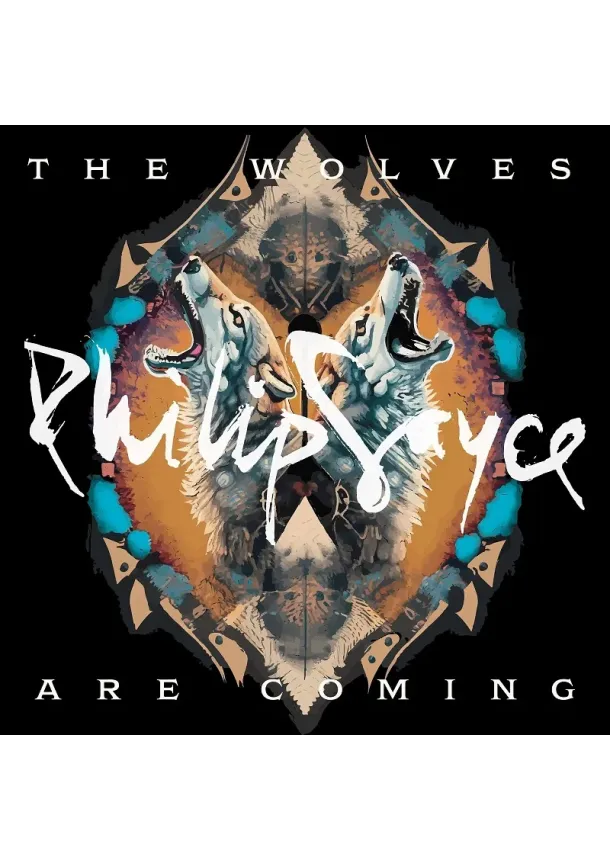 Philip Sayce, FORTY BELOW RECORDS - Philip Sayce:  Wolves Are Coming