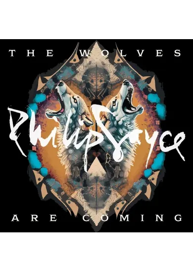 Philip Sayce:  Wolves Are Coming