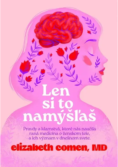 Len si to namýšľaš