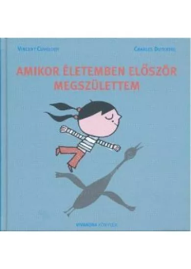 AMIKOR ÉLETEMBEN ELŐSZÖR MEGSZÜLETTEM