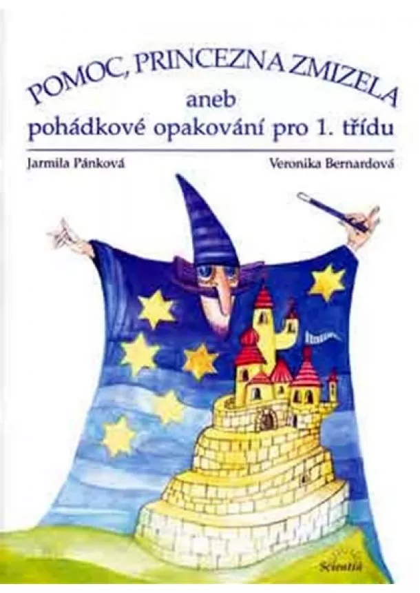 Jarmila Pánková, Veronika Bernardová - Pomoc, princezna zmizela aneb pohádkové opakování pro 1 třídy