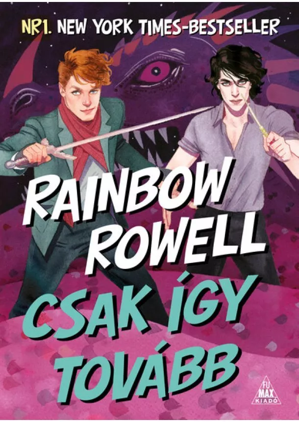 Rainbow Rowell - Csak így tovább - Simon Snow-sorozat 1.