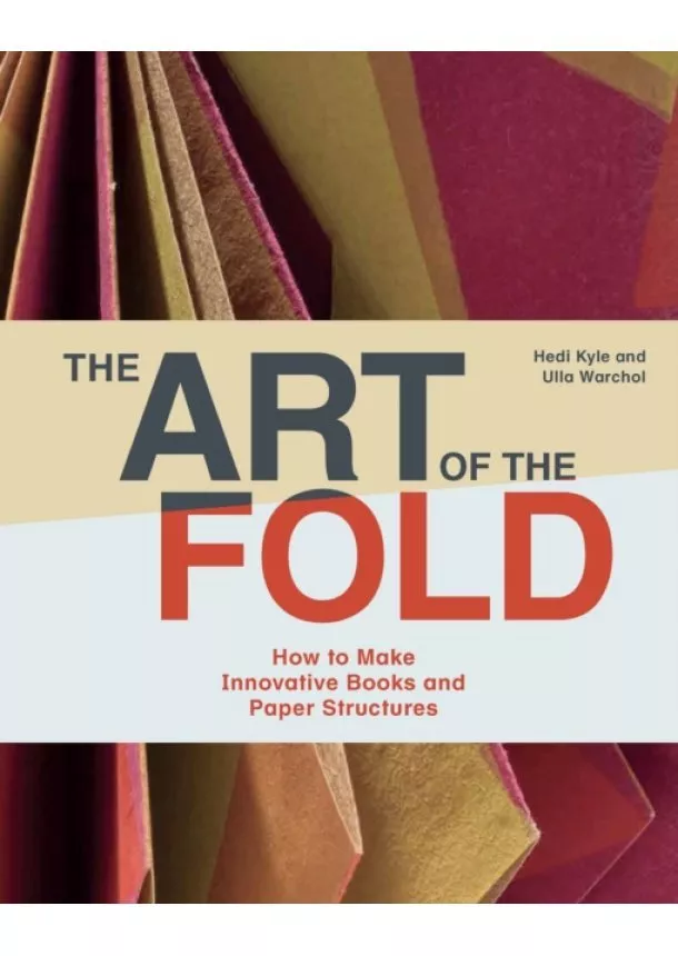 Hedi Kyle, Ulla Warchol - The Art of the Fold