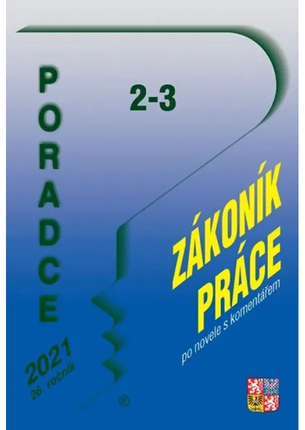 Poradce 2-3/2021 Zákoník práce s komentářem po novele