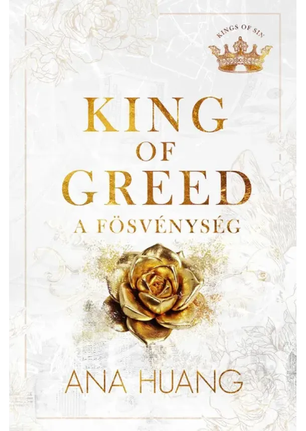Ana Huang - King of Greed - A fösvénység - Kings of Sin sorozat 3.