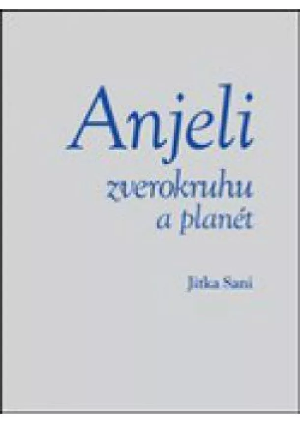 Jitka Sani - Anjeli zverokruhu planét