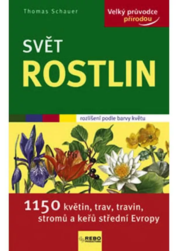 Claus Caspari, Schauer Thomas - Svět rostlin - Velký průvodce přírodou