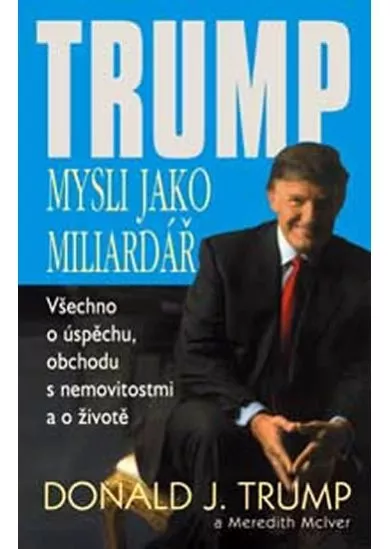 Trump - Mysli jako miliardář