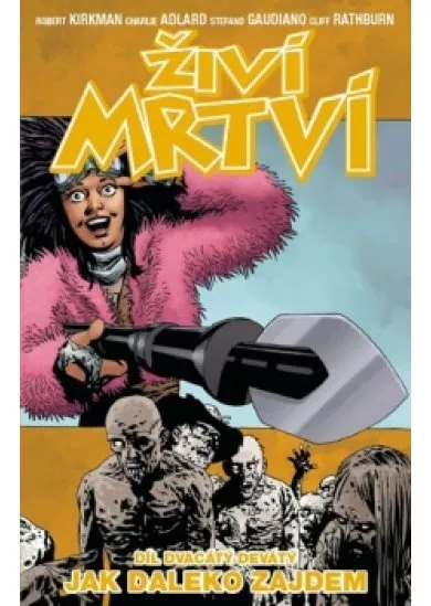Živí mrtví 29 - Jak daleko zajdem