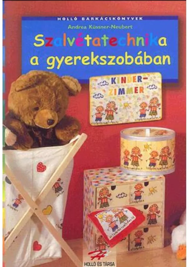 Andrea Küssner - Szalvétatechnika a gyerekszobában