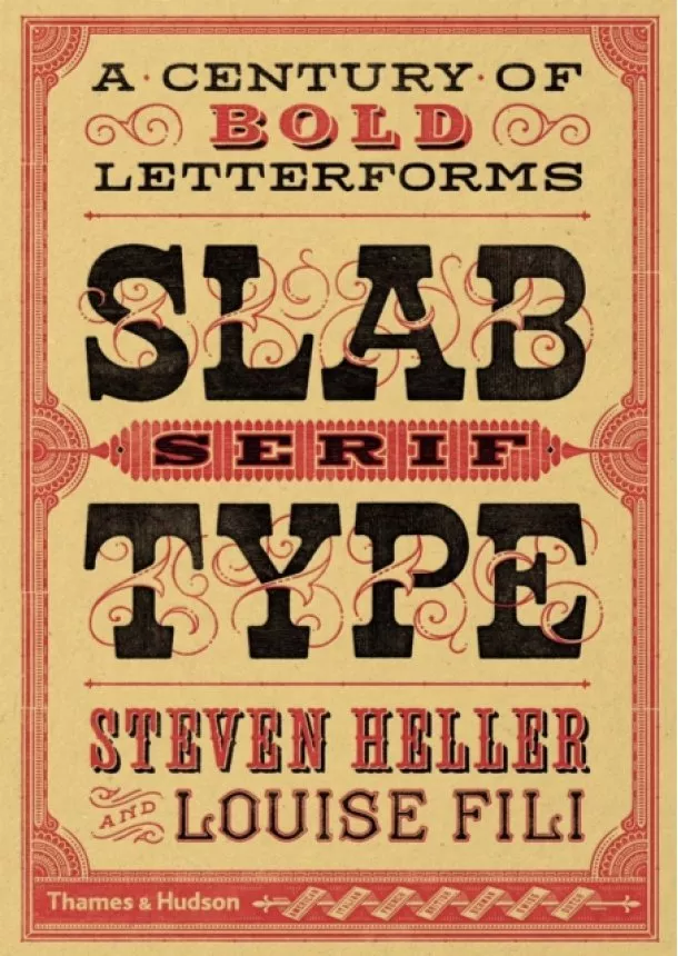 Steven Heller, Louise Fili - Slab Serif Type