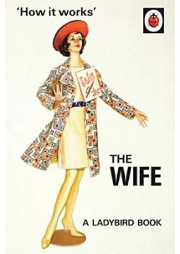 Jason Hazeley - How It Works: The Wife