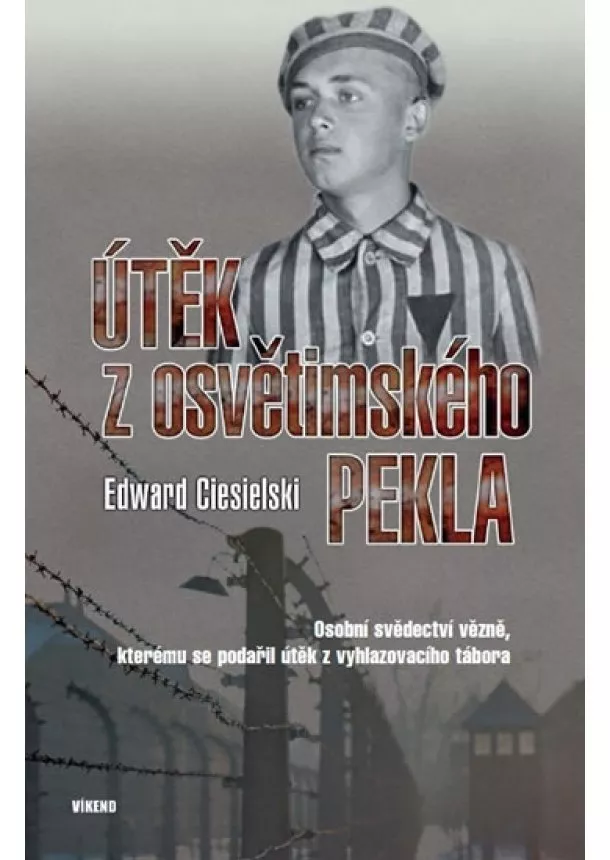 Edward Ciesielski - Útěk z osvětimského pekla - Osobní svěde