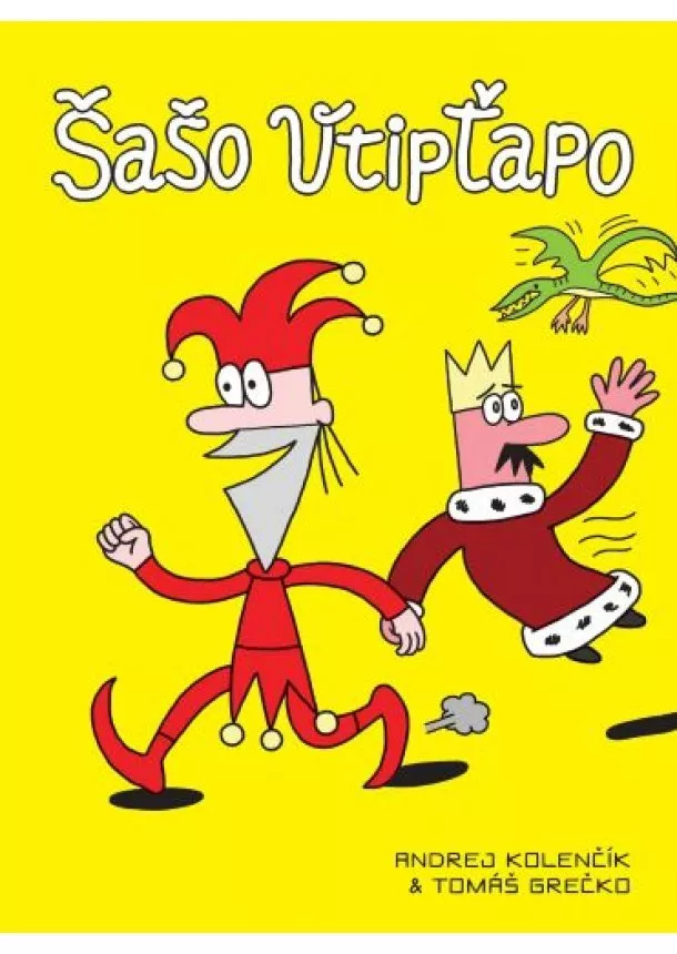 Andrej Kolenčík, Tomáš Grečko - Šašo Vtipťapo