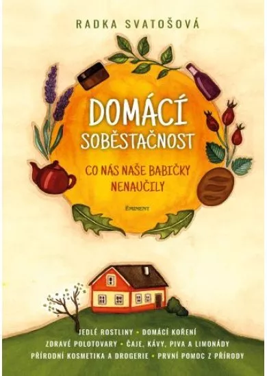 Domácí soběstačnost - co nás naše babičky nenaučily