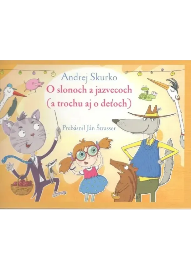 Ján Štrasser - O slonoch a jezvecoch - (a trochu aj o deťoch)