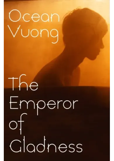 The Emperor of Gladness