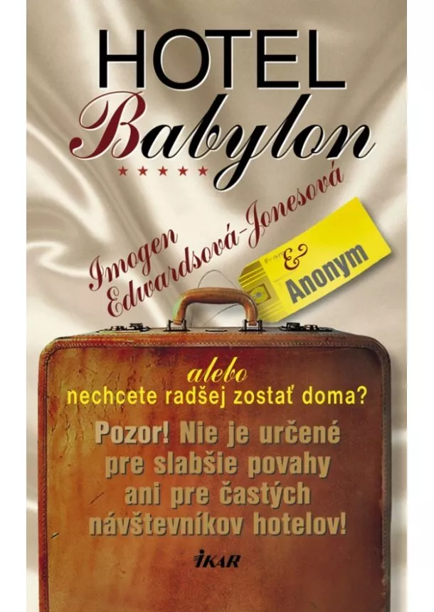 Imogen Edwards-Jones & Anonym - Hotel Babylon