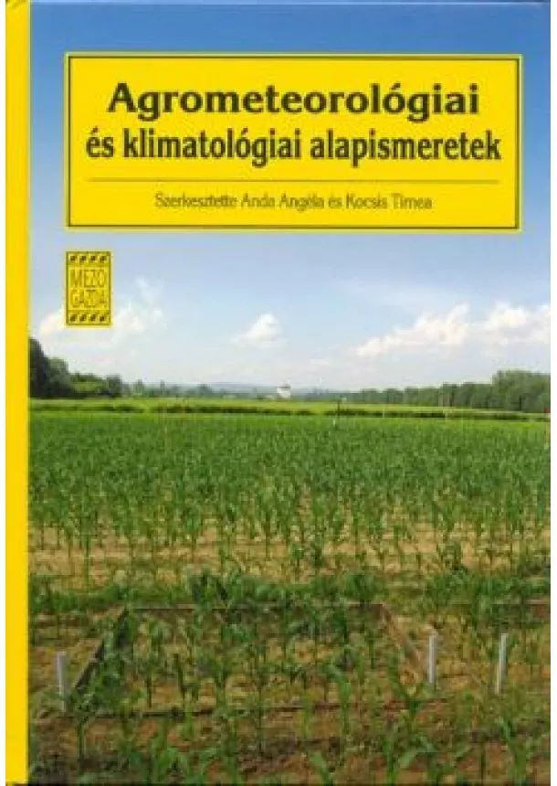 Anda Angéla - AGROMETEOROLÓGIAI ÉS KLIMATOLÓGIAI ALAPISMERETEK