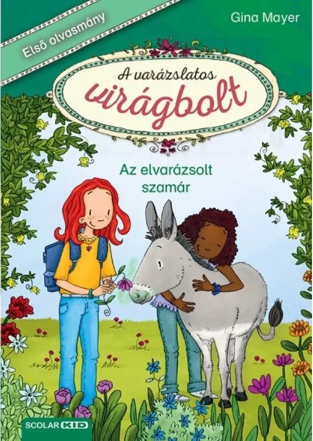 Gina Mayer - Az elvarázsolt szamár - A varázslatos virágbolt 3.