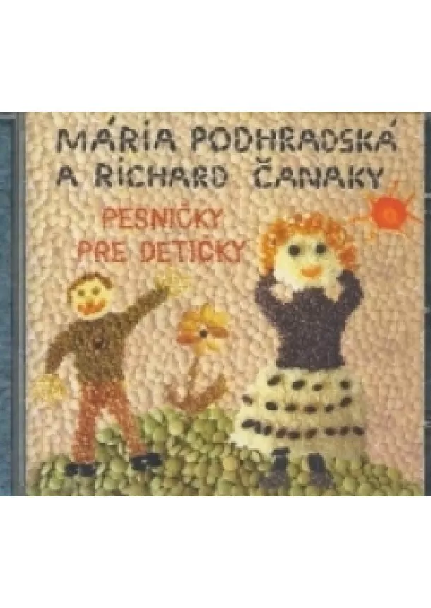 Mária Podhradská a Richard Čanaky - CD - PESNIČKY PRE DETIČKY