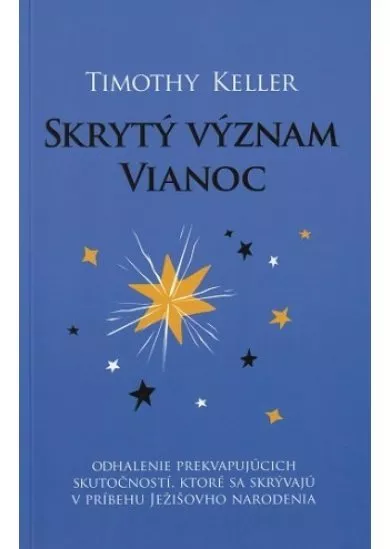 Skrytý význam Vianoc - Odhalenie prekvapujúcich skutočností, ktoré sa skrývajú v príbehu Ježišovho narodenia