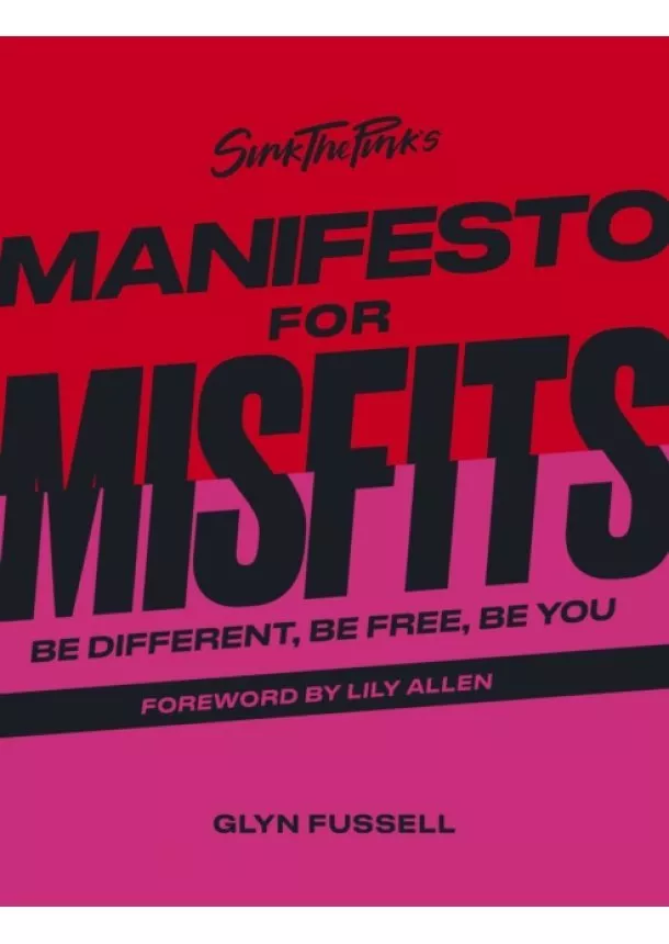 Glyn Fussell - Sink the Pink's Manifesto for Misfits