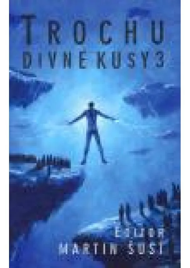 Martin Šust - Trochu divné kusy 3