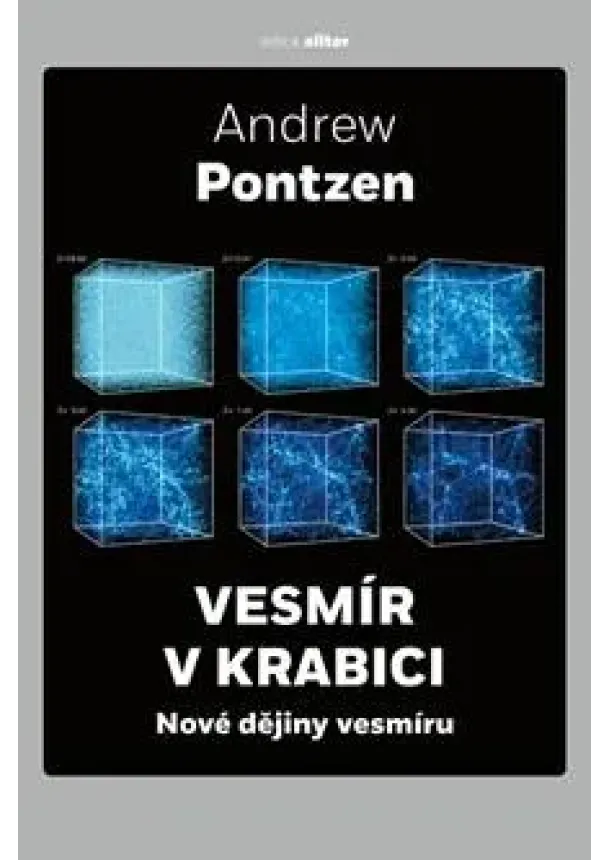 Andrew Pontzen - Vesmír v krabici - Novém dějiny vesmíru