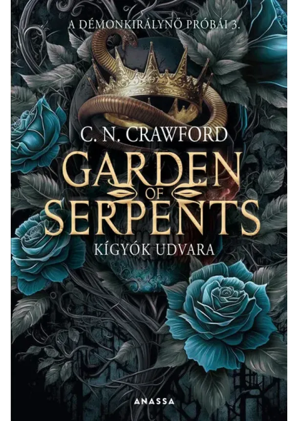 C. N. Crawford - Garden of Serpents - Kígyók udvara - A démonkirálynő próbái 3.