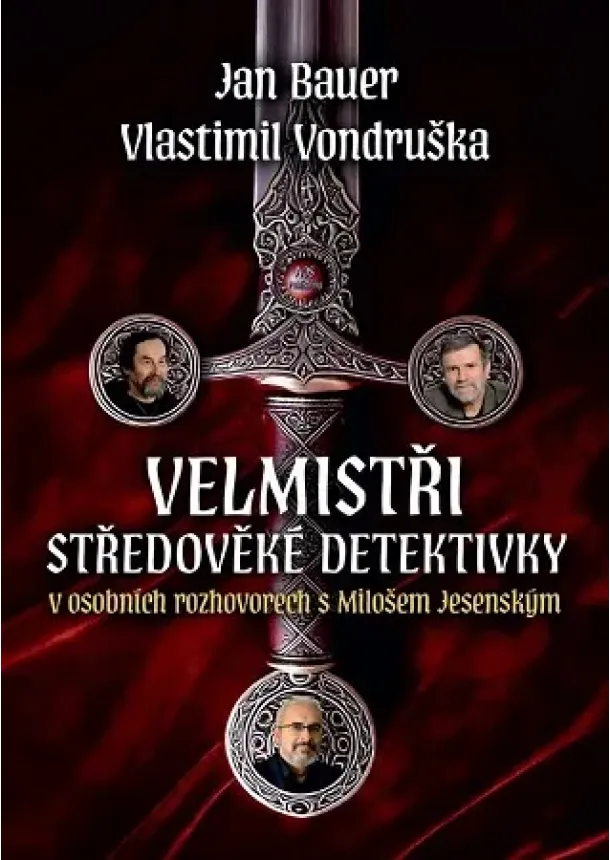 Jan Bauer, Vlastimil Vondruška - Velmistři středověké detektivky - v osobních rozhovorech s Milošem Jesenským