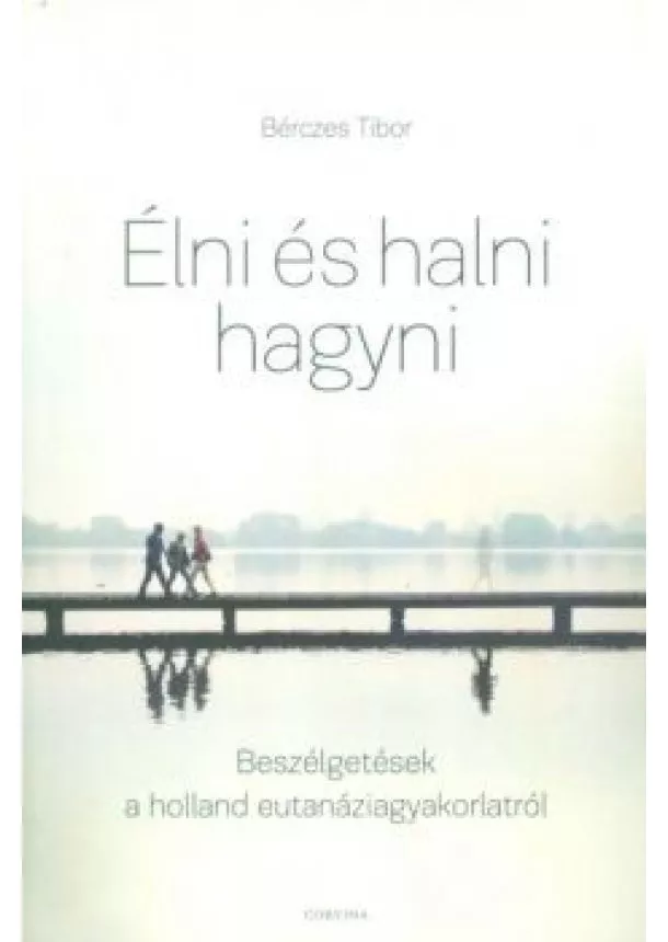 BÉRCZES TIBOR - ÉLNI ÉS HALNI HAGYNI