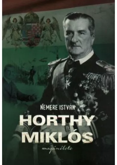 Horthy Miklós magánélete