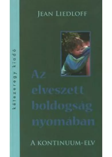 Az elveszett boldogság nyomában - A kontinuum-elv