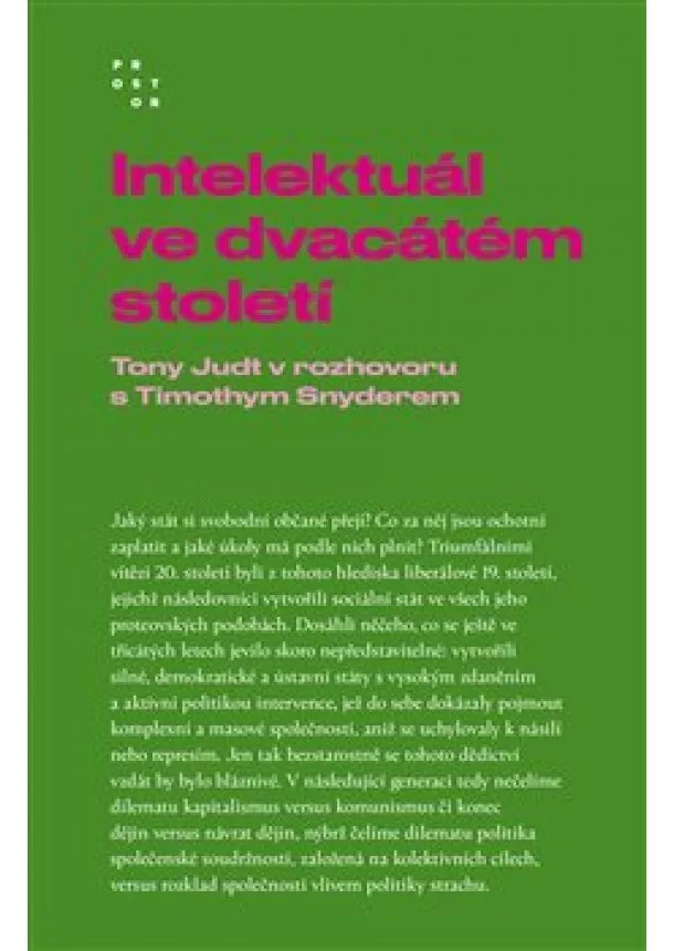 Timothy Snyder - Intelektuál ve dvacátém století - Rozhovor Timothyho Snydera s Tonym Judtem