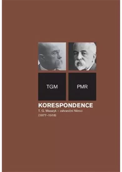 Korespondence T. G. Masaryk - zahraniční Němci (1877-1918)